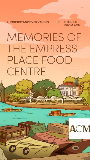ACMComics Memories of the Empress Place Food Centre