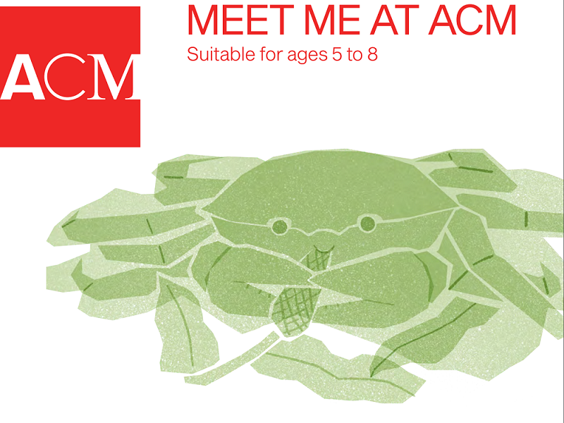 Illustrated image of a green brab with the words "Meet Me at ACM Suitable for ages 5 to 8" written in red above. There is a red square logo with the words ACM in white.