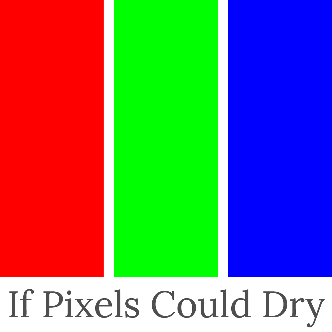 SOTA - If Pixels Could Dry