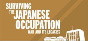 Surviving the Japanese Occupation War and its Legacies