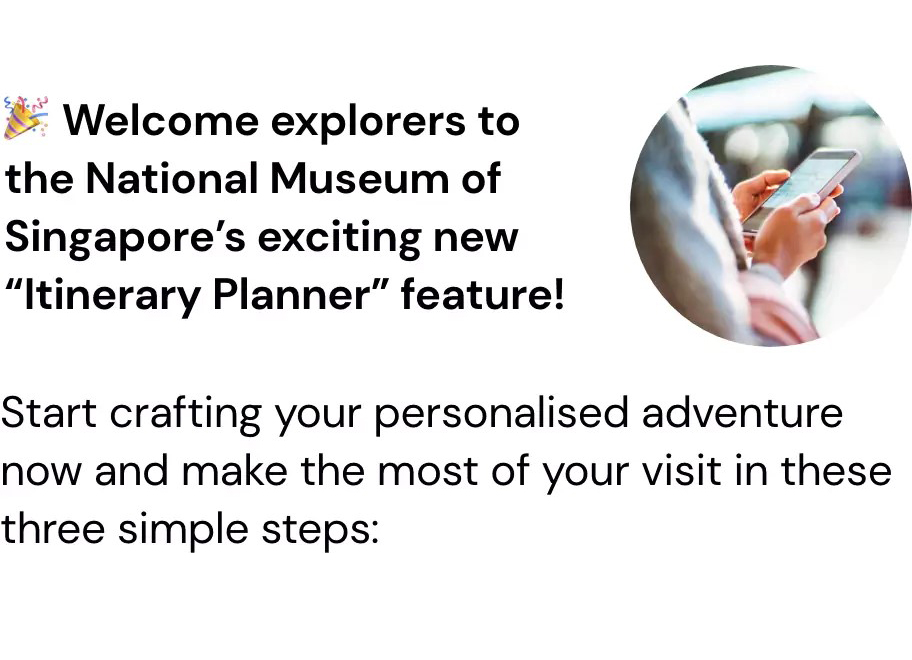 Plan your itinerary at the National Museum of Singapore